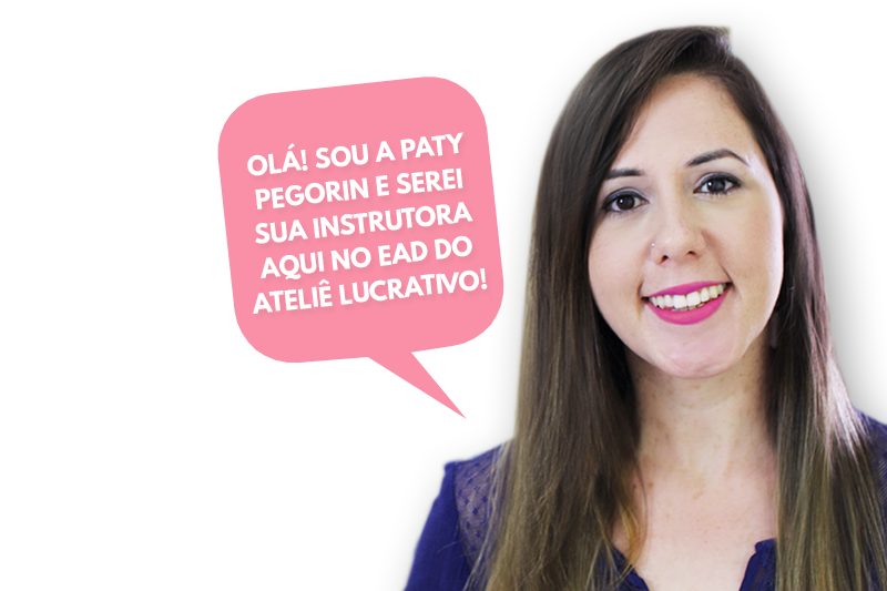 EAD - Ateliê de Artesanato Lucrativo - Paty
